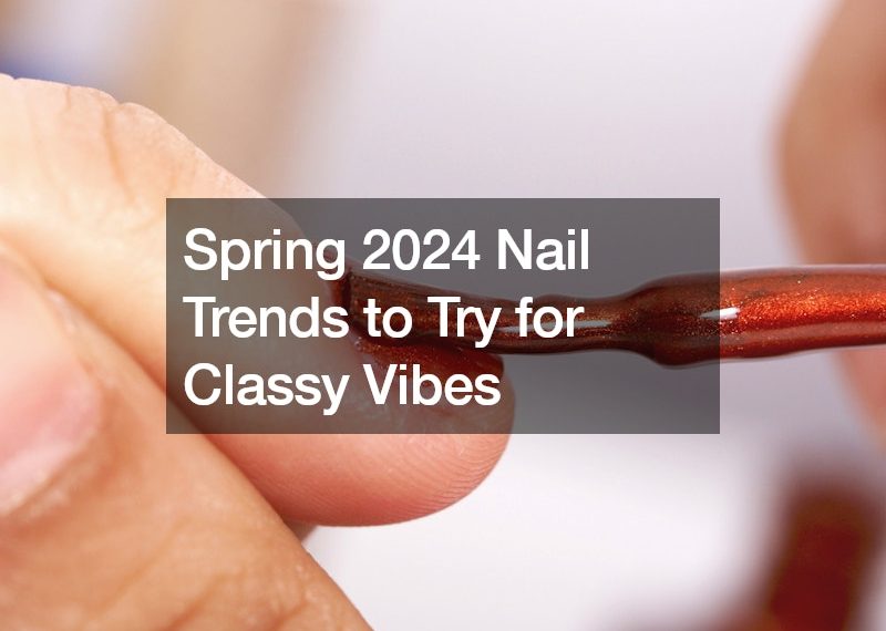 Spring 2024 Nail Trends to Try for Classy Vibes