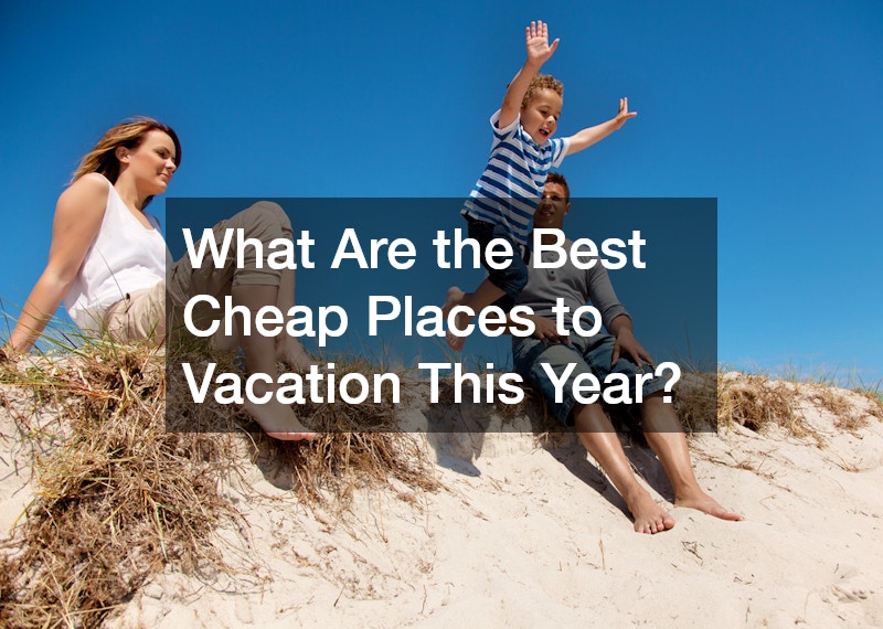 What Are the Best Cheap Places to Vacation This Year?